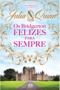 Os Bridgertons - Felizes Para Sempre (Bridgerton #9)