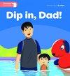 Dip in, dad!