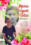 Maria Rodrigues de Freitas: 90 anos
