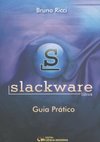 Slackware: Guia Prático