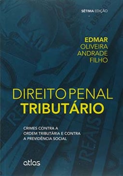 Direito penal tributário: Crimes contra a ordem tributária e contra a previdência social