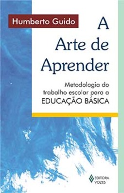 A arte de aprender: metodologia do trabalho escolar para a educação básica