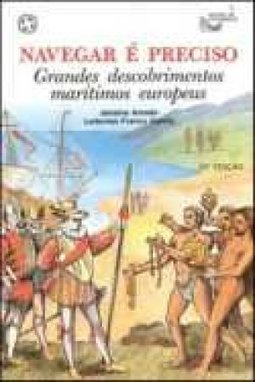 Navegar é Preciso: Grandes Descobrimentos Marítimo