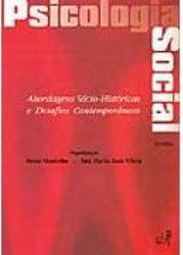 Psicologia Social: Abordagens Sócio-Históricas e Desafios...