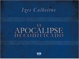 O Apocalipse Decodificado