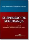 Suspensao De Seguranca De Acordo Com A Nova Lei Do Mandado De Seguranca Lei 12.016/2009.
