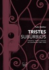 Tristes subúrbios: literatura, cidade e memória em Lima Barreto (1881-1922)