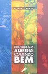 Controle Sua Alergia Comendo Bem