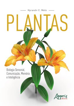 Plantas: biologia sensorial, comunicação, memória e inteligência