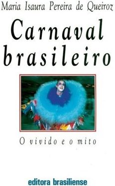 Carnaval Brasileiro: o Vivido e o Mito
