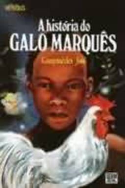 A Historia Do Galo Marques