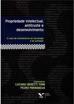 Propriedade Intelectual, Antitruste e Desenvolvimento