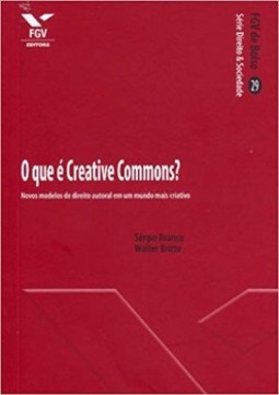 O que é creative commons? - fgv de bolso: novos modelos de direito autoral em um mundo mais criativo
