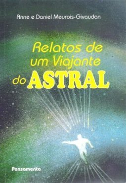 Relatos de um Viajante do Astral