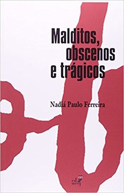 Malditos, obscenos e trágicos 