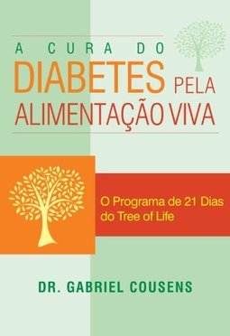 A CURA DO DIABETES PELA ALIMENTAÇAO VIVA