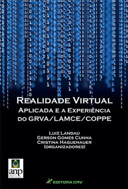 Realidade virtual aplicada e a experiência do GRVA/LAMCE/COPPE