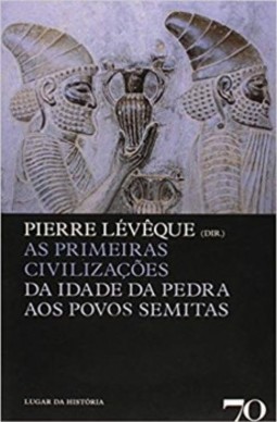 As primeiras civilizações: da idade da pedra aos povos semitas