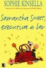 Samantha Sweet, Executiva do Lar