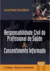 Responsabilidade Civil do Profissional de Saúde & Consentimento Informado