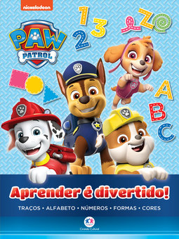 Patrulha Canina - Aprender é divertido: traços, alfabeto, números, formas e cores