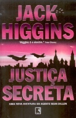 A JustiÇa Secreta - jack higgins