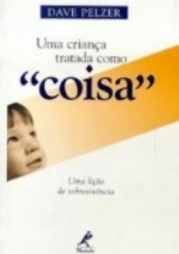Criança Tratada Como Coisa, Uma