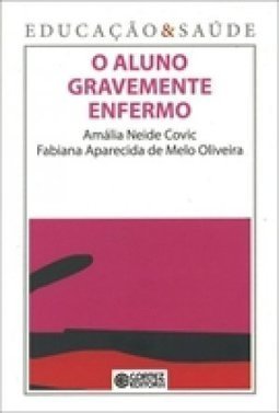 O ALUNO GRAVEMENTE ENFERMO