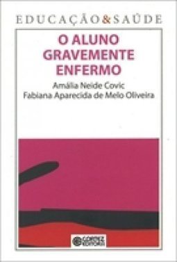 O ALUNO GRAVEMENTE ENFERMO