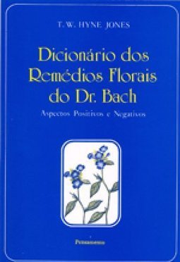 Dicionário dos Remédios Florais do Dr. Bach