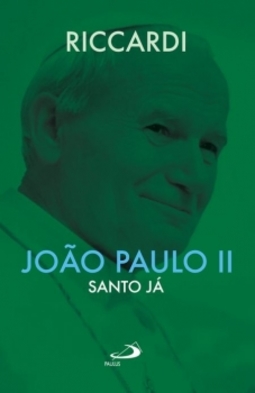 João Paulo II: santo já