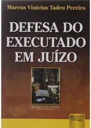 Defesa do Executado em Juízo