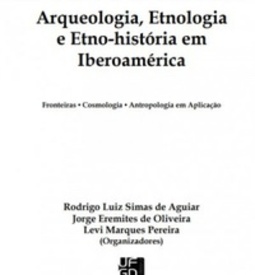 Arqueologia, Etnologia e Etno-história em Iberoamérica