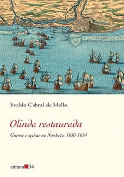Olinda restaurada: guerra e açúcar no nordeste, 1630-1654