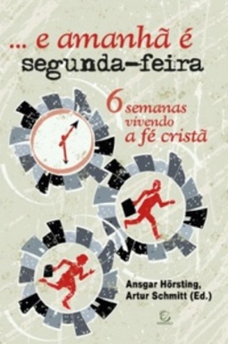 ...e amanhã é segunda-feira