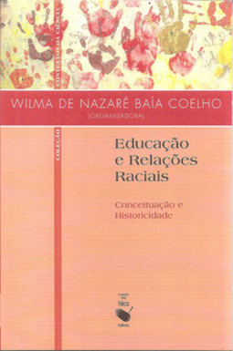 Educação e relações raciais: conceituação e historicidade