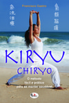 Kiryu Chiryo: O Método Fácil e Prático para se Manter Saudável
