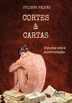 Cortes & cartas: estudos sobre automutilação