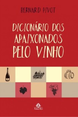 Dicionário dos apaixonados pelo vinho