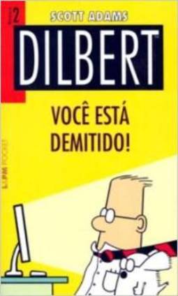 Dilbert : Você Está Demitido ! - vol. 2
