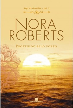 Protegido pelo porto (Vol. 3 Saga da Gratidão)