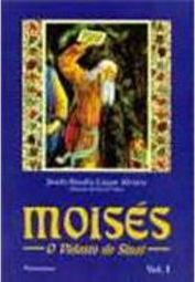 Moisés: o vidente do Sinai