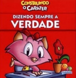 Dizendo Sempre a Verdade (Construindo o caráter)