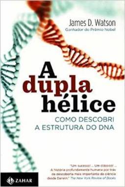 A - como descobri a estrutura do dna Dupla helice