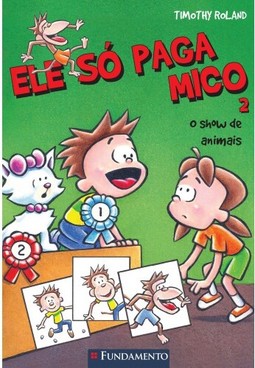 Ele Só Paga Mico #2 - O Show De Animais