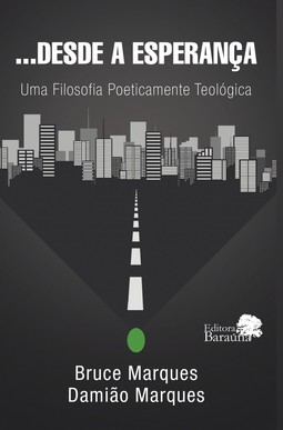 ...desde a esperança: Uma filosofia poeticamente teológica