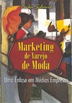 Marketing de Varejo de Moda: uma Ênfase em Médias Empresas