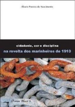CIDADANIA COR E DISCIPLINA NA REVOLTA DOS MARINHEI