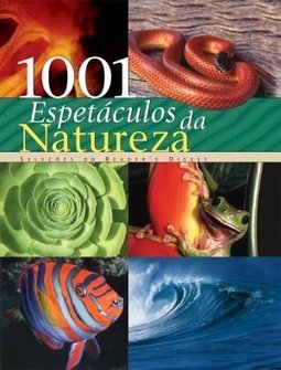 1001 Espetáculos da Natureza