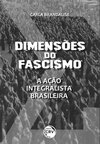Dimensões do fascismo: a ação integralista brasileira